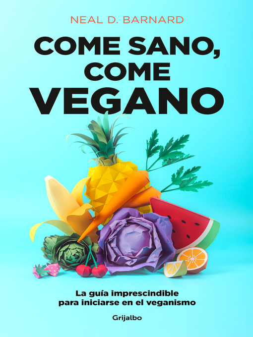 Title details for Come sano, come vegano by Neal D. Barnard - Wait list